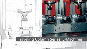 Traveling Column Series L-Machines